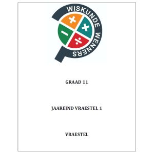 Graad 11 Jaareind Vraestel 1 en Memo